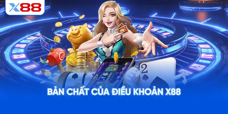 Bản Chất Của Điều Khoản X88
